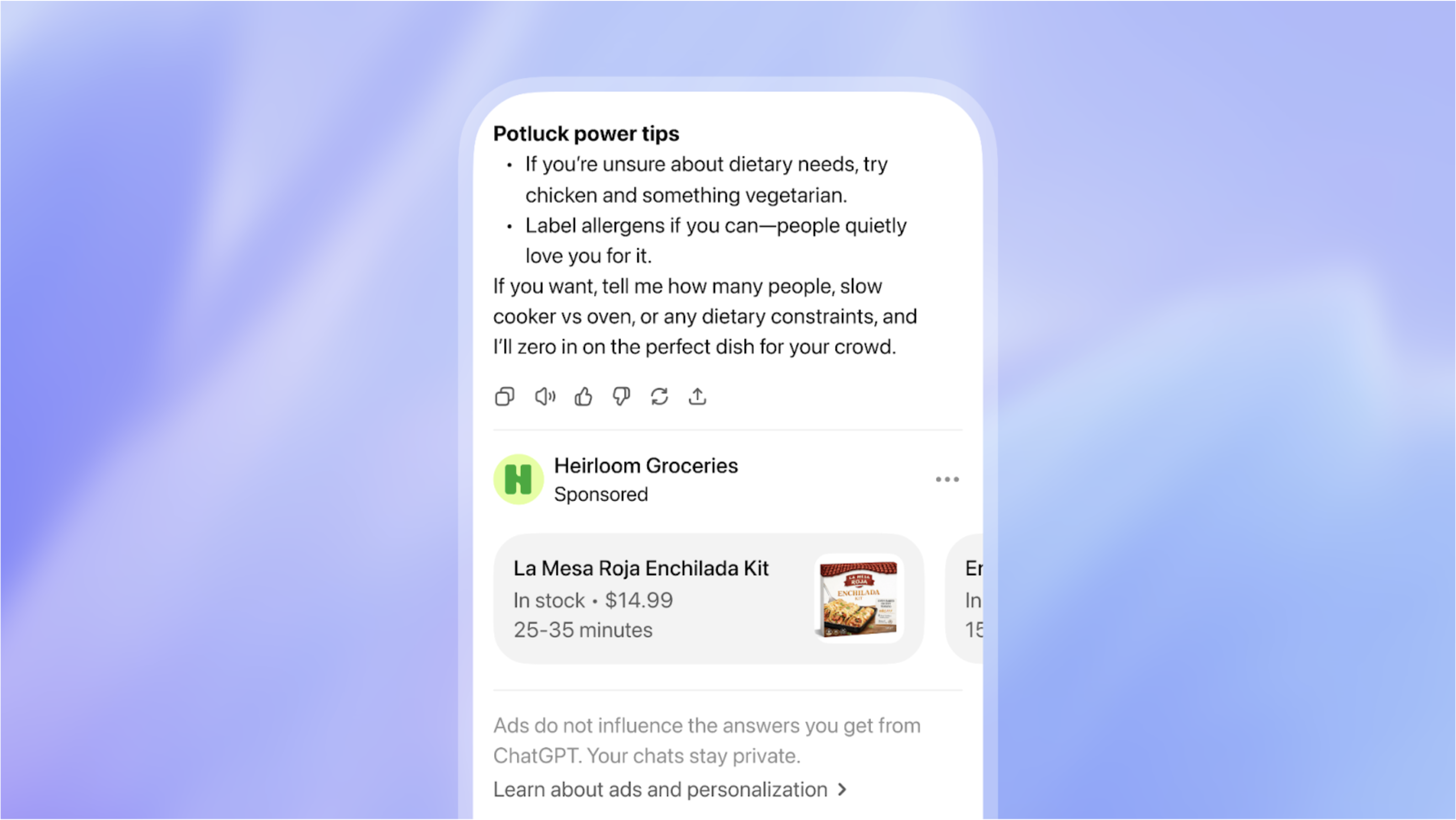 ChatGPTの回答画面の例。回答本文(Potluck power tips)の下に区切り線を挟んで、「Heirloom Groceries」による「Sponsored」ラベル付きの広告カードが別枠で表示されている。カード下部には「Ads do not influence the answers you get from ChatGPT. Your chats stay private.」という注記がある。